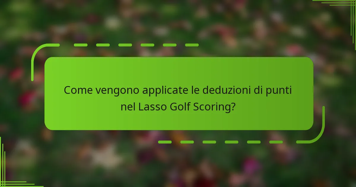 Come vengono applicate le deduzioni di punti nel Lasso Golf Scoring?