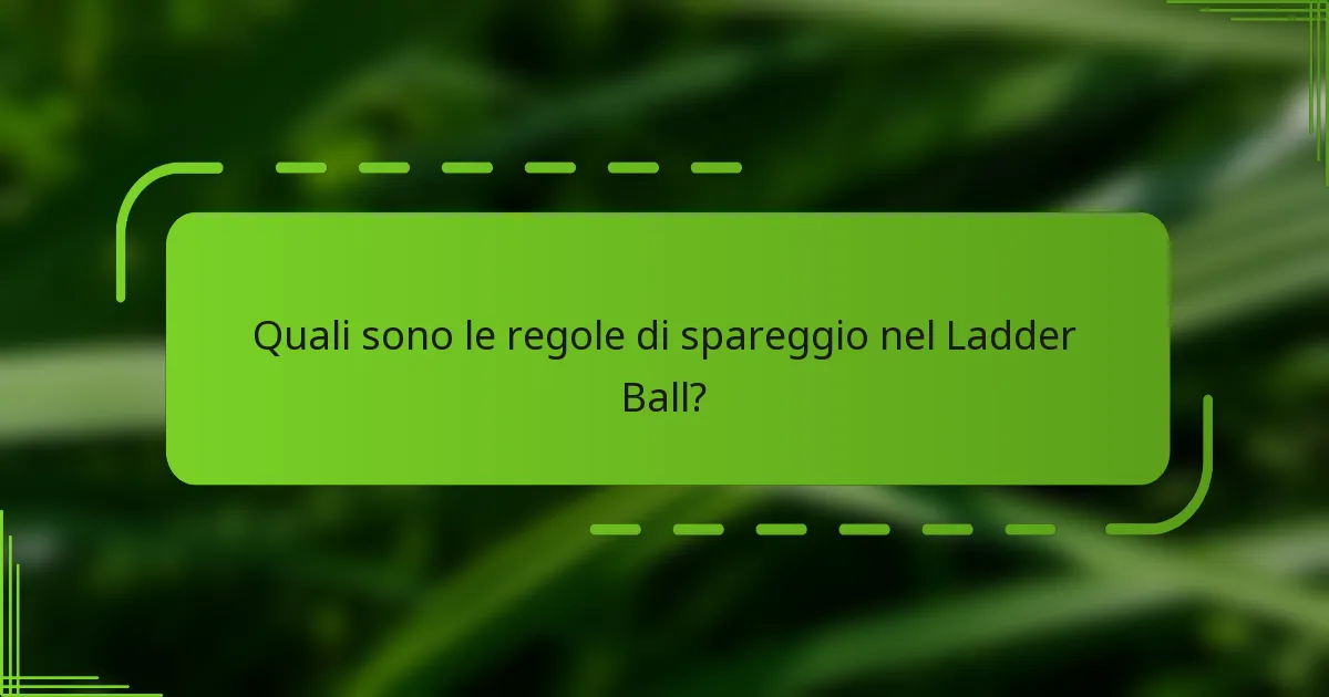 Quali sono le regole di spareggio nel Ladder Ball?